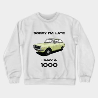 Sorry I'm Late Toyota 1000 Classic Car Sweater Sweatshirt Crewneck Sweatshirt